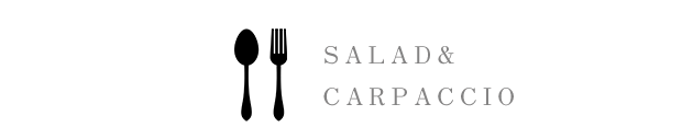 SALAD＆CARPACCIO